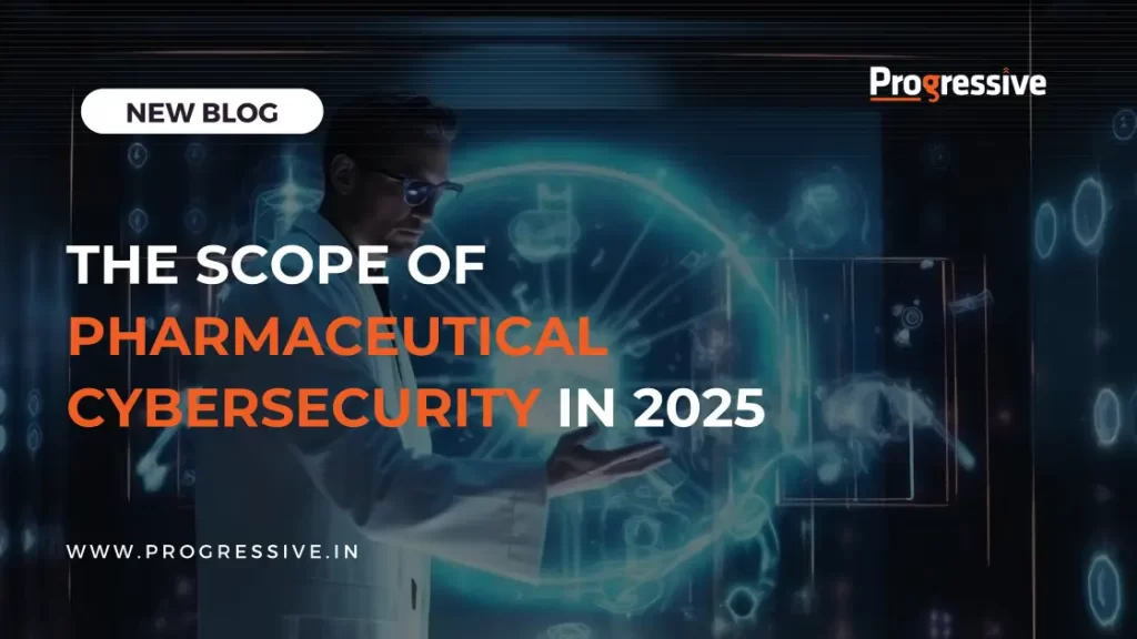 The Scope of Pharmaceutical Cybersecurity